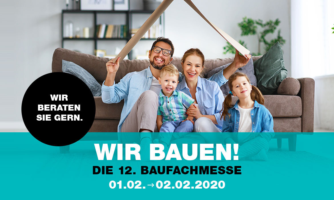 WIR BAUEN – Die 12. Baufachmesse