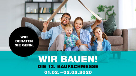 WIR BAUEN – Die 12. Baufachmesse WIR BAUEN – Die 12. Baufachmesse