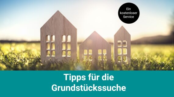 Tipps für die Grundstückssuche